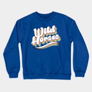 Wild Horses - Retro Rainbow Crewneck Sweatshirt